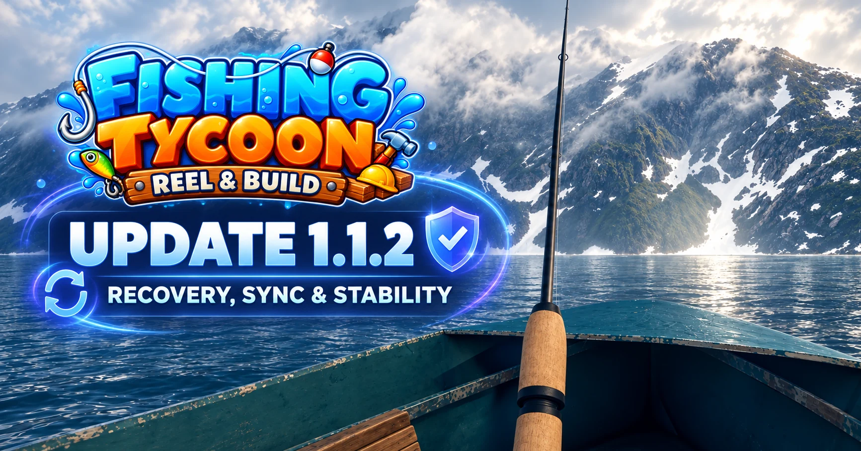 Fishing Tycoon 1.1.2: Recovery, Sync, and Stability